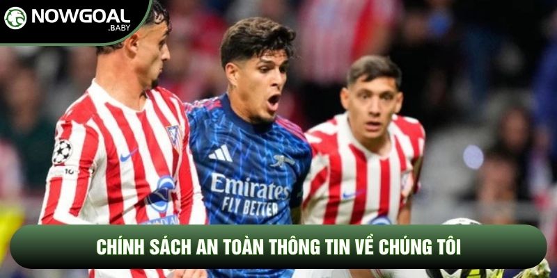 Chính sách an toàn thông tin về chúng tôi Chính sách an toàn thông tin về chúng tôi