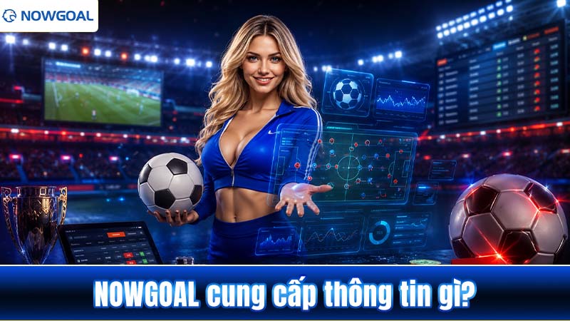 Khám phá kho tàng dữ liệu tại NOWGOAL